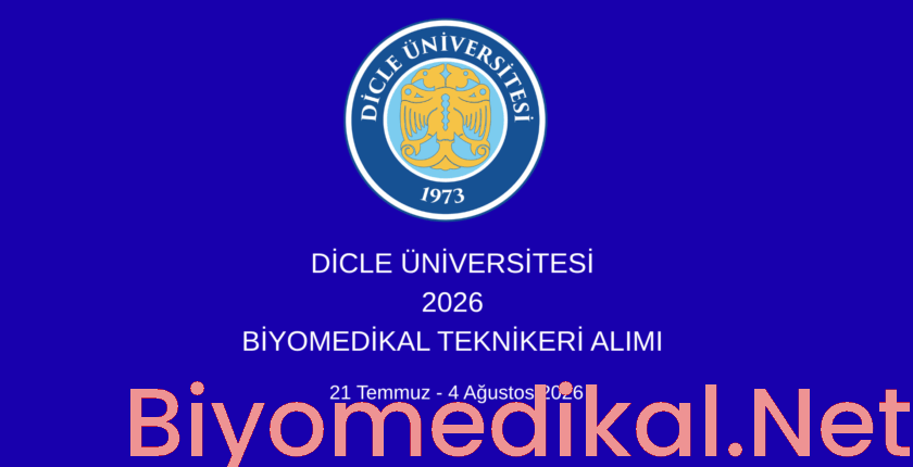 Dicle Üniversitesi Biyomedikal Teknikeri Alım İlanı 2026