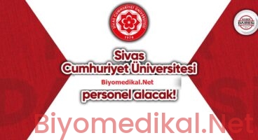 Sivas Cumhuriyet Üniversitesi 2 Biyomedikal Cihaz Teknikeri Alacak