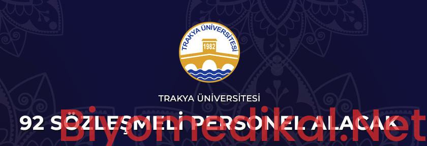 Trakya Üniversitesi Biyomedikal Cihaz Teknolojisi Teknikeri Alımı